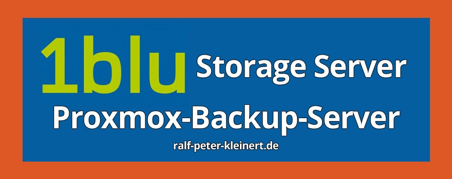 1blu Storageserver als günstiger Proxmox Backup Server 4